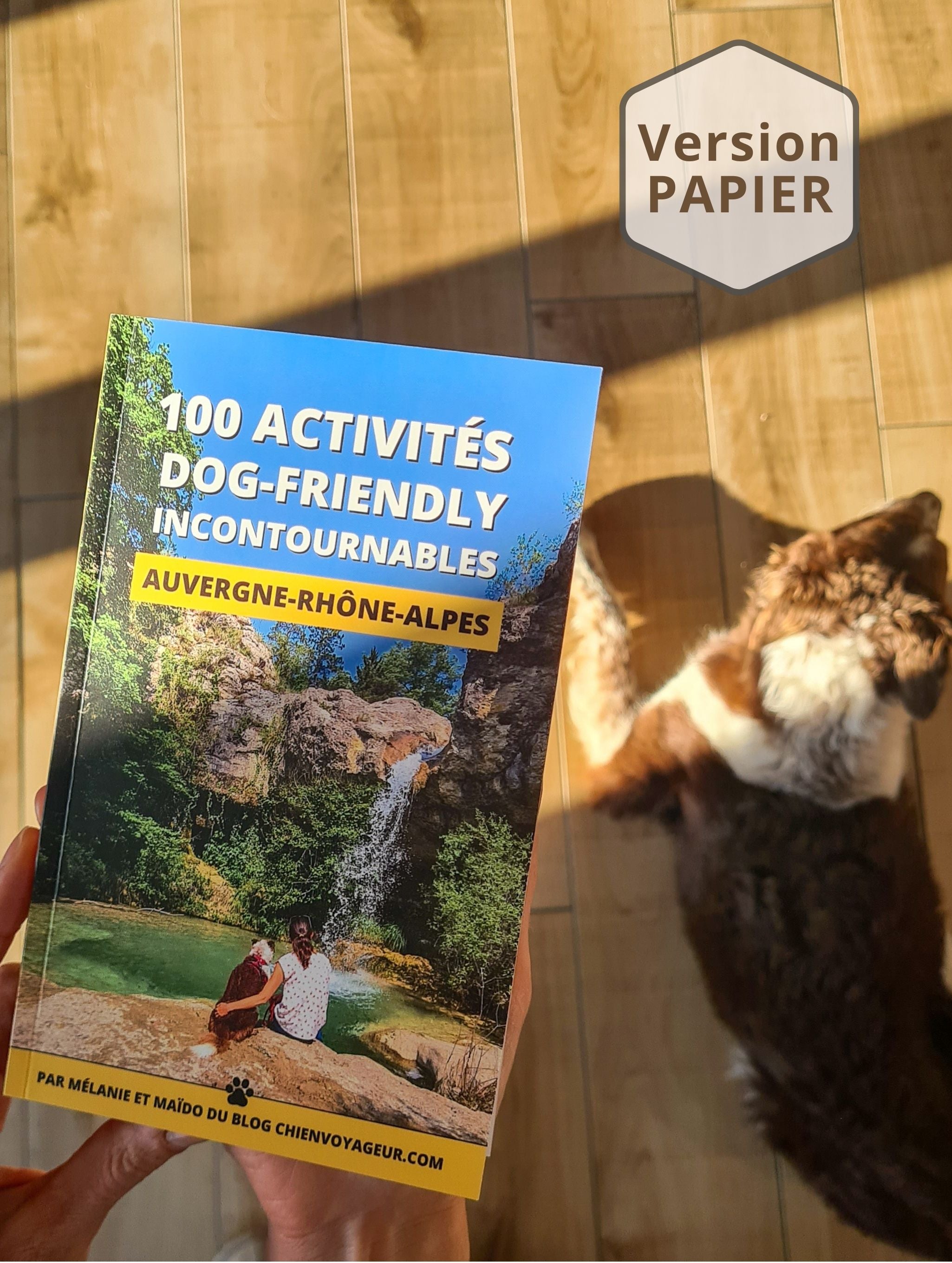 Guide de voyage dog-friendly Auvergne-Rhône-Alpes (Version Papier)
